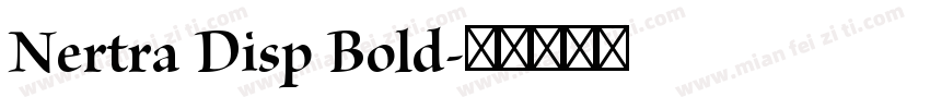 Nertra Disp Bold字体转换